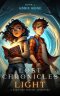 Lost Chronicles of Light Book 1: A Christian Fantasy Adventure