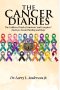 The Cancer Diaries: The Unfiltered Truth of Survivors' and Caregivers' Journeys Toward Healing and Hope