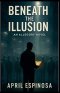 Beneath The Illusion