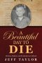 A Beautiful Day to Die: Memory, Evidence, and the Question of a Miracle