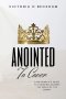 ANOINTED To Cover: A Matriarch's Guide To Standing Against The Wiles Of The Enemy