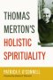 Thomas Merton's Holistic Spirituality