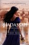 Hadassah: The Girl Behind the Crown (A Novel of Esther for the New Generation)