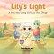 Lily's Light: A Story About Letting God's Love Shine Through