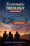 Systematic Theology for Teens: A Clear and Thoughtful Introduction to Christian Theology