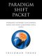 Paradigm Shift Packet: Worksheets Intended to Accompany  Saving Our Living & Breathing Souls, LM-012