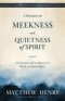 A Discourse on Meekness and Quietness of Spirit: The Nature and Excellency of a Meek and Quiet Spirit