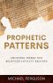 Prophetic Patterns: Choosing Where Our Believing Loyalty Belongs