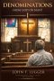 Denominations: From God or Man? Volume I (New and Revised Version)