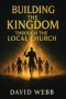 Building the Kingdom Through the Local Church