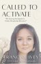 Called To Activate: The Journey that Sparked a Global Discipleship Movement