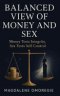 Balanced View of Money and Sex: Money Tests Integrity, Sex Tests Self-Control