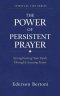 The Power of Persistent Prayer: Strenthening Your FaithThrough Unceasing Prayer