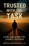Trusted with the Task: A Biblical Guide for Church Trustees
