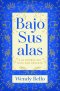 Bajo Sus Alas (Under His Wings)