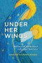 Under Her Wings