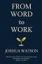 From Word to Work: Walking the Spiritual Workflow of God