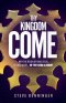 THY KINGDOM COME: Why the Reign of King Jesus is Good News ... in the Here and Now!