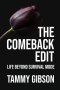 The Comeback Edit: Life Beyond Survival Mode
