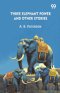 Three Elephant Power And Other Stories
