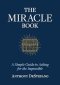 The Miracle Book: A Simple Guide to Asking for the Impossible