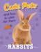 Cute Pets! And How To Care For Them: Rabbits