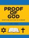 PROOF OF GOD: And Why Science and the Bible Are in Agreement