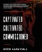Captivated, Cultivated, Commissioned: Growing in Your Relationship with Jesus by Becoming Captivated by Who He Is, Cultivated by What he Thought, and