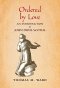 Ordered by Love: An Introduction to John Duns Scotus