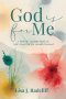 God Is for Me: A Biblical Character Study of God's Heart for the Sexually Harmed