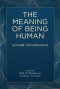 The Meaning of Being Human