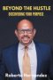 Beyond The Hustle: Discovering Your Purpose