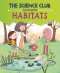 Science Club Investigates: Habitats