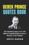 DEREK PRINCE QUOTES BOOK: The Spiritual Legacy over 500 Biblical Insightful Quotes from a Teacher to the Nations