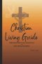 Christian Living Guide: Bible Based Faith, Prayer, Mental Peace & Daily Spiritual Discipline