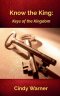 Know the King: Keys of the Kingdom
