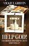 Help God! I Married the Wrong Man! Now What?