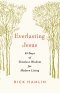 Everlasting Jesus: 40 Days of Timeless Wisdom for Modern Living