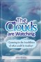 The Clouds Are Watching: Zooming in the Possibilities of What Could Be Reality