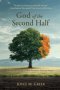God of the Second Half: Finding the Courage to Move Forward in Faith and Purpose