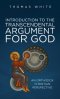 Introduction to the Transcendental Argument for God