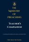 The Ministry of Preaching Teacher's Companion