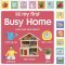 My First Busy Home: Let\'s Look And Learn!