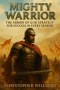Mighty Warrior The Armor of God:  Strategy for Success in Every Season