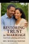 Restoring Trust in Marriage: God's Path to Healing and Loyalty