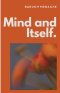 Mind and Itself: Architecture of Mind and The Hidden Mechanisms of Human Perception