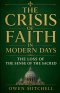 The Crisis of Faith in Modern Days: The Loss of the Sense of the Sacred