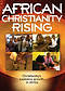 African Christianity Rising DVD