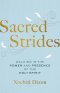 Sacred Strides: Walking in the Power and Presence of the Holy Spirit