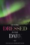 Getting Dressed In the Dark